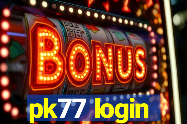 pk77 login